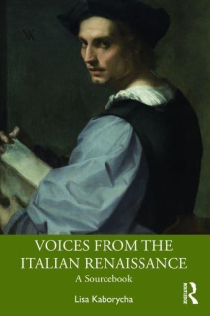 Voices from the Italian Renaissance : A Sourcebook, Paperback / softback Book