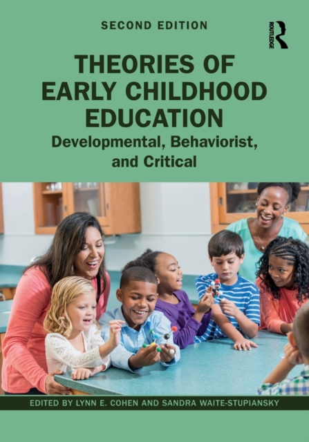 Theories of Early Childhood Education : Developmental, Behaviorist, and Critical, Paperback / softback Book