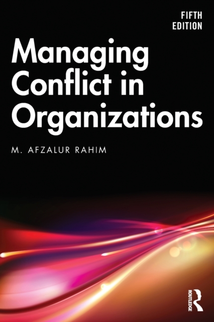Managing Conflict in Organizations, Paperback / softback Book