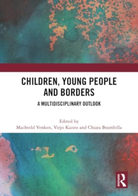 Children, Young People and Borders : A Multidisciplinary Outlook, Paperback / softback Book
