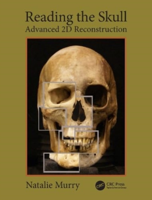 Reading the Skull : Advanced 2D Reconstruction, Hardback Book