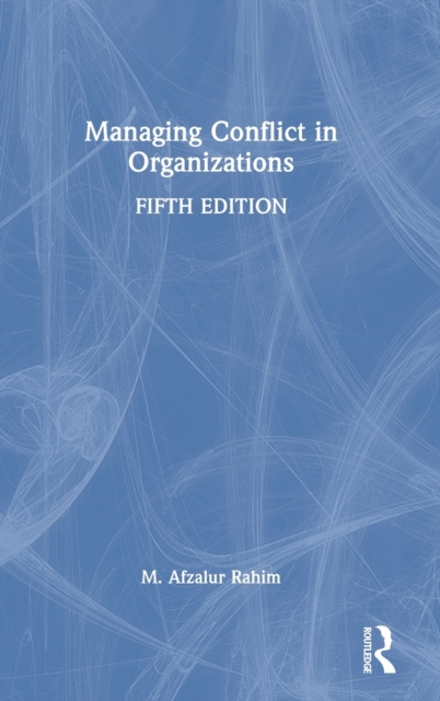 Managing Conflict in Organizations, Hardback Book