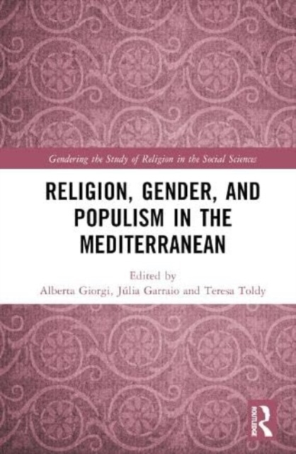 Religion, Gender, and Populism in the Mediterranean, Hardback Book
