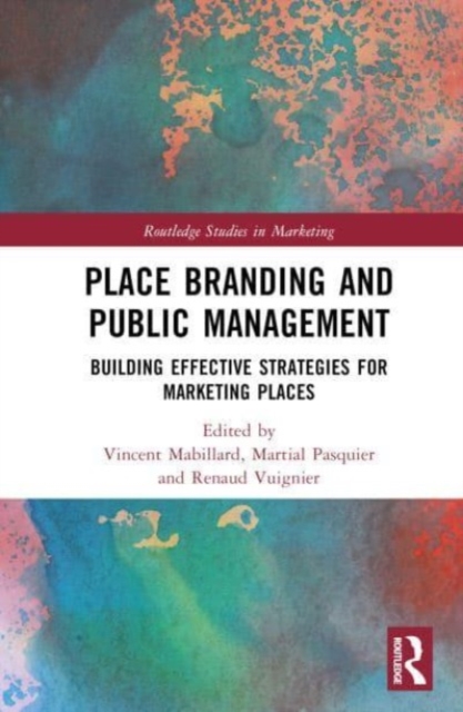 Place Branding and Marketing from a Policy Perspective : Building Effective Strategies for Places, Hardback Book