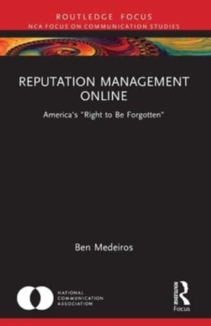 Reputation Management Online : America's "Right to Be Forgotten", Paperback / softback Book