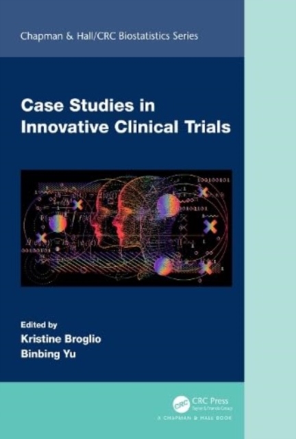 Case Studies in Innovative Clinical Trials, Hardback Book
