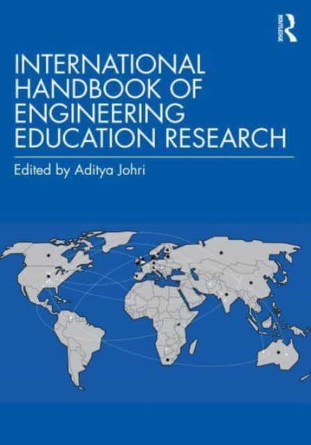 International Handbook of Engineering Education Research, Paperback / softback Book