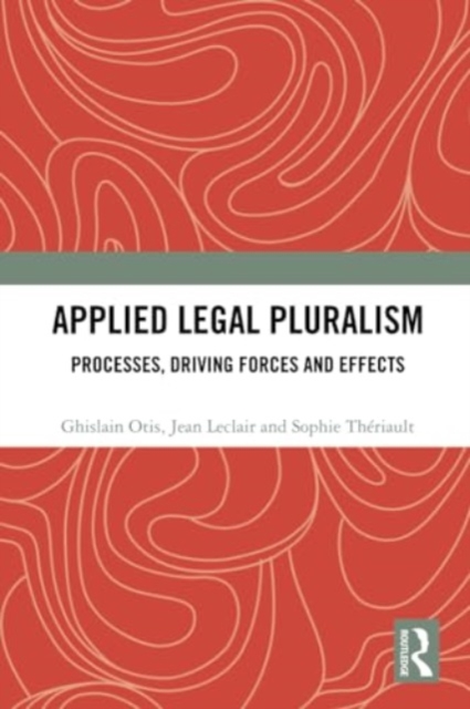Applied Legal Pluralism : Processes, Driving Forces and Effects, Paperback / softback Book