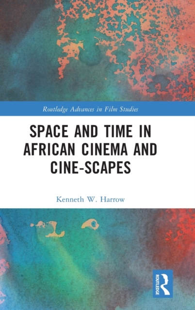 Space and Time in African Cinema and Cine-scapes, Hardback Book