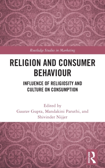 Religion and Consumer Behaviour : Influence of Religiosity and Culture on Consumption, Hardback Book