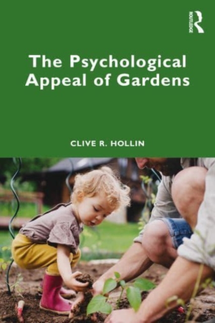 The Psychological Appeal of Gardens, Paperback / softback Book