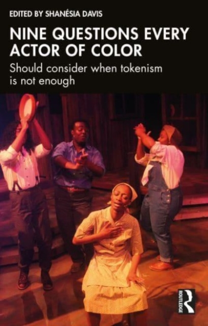 Nine questions every actor of color should consider when tokenism is not enough, Paperback / softback Book