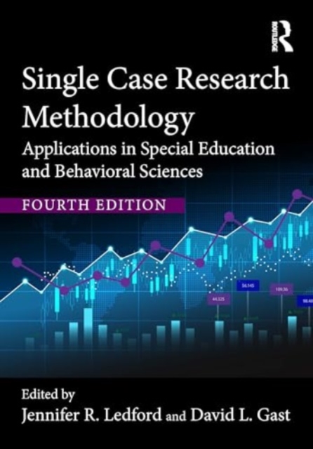 Single Case Research Methodology : Applications in Special Education and Behavioral Sciences, Paperback / softback Book