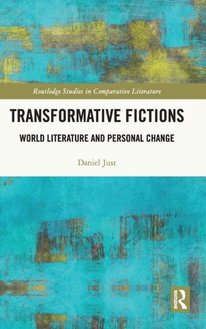 Transformative Fictions : World Literature and Personal Change, Hardback Book