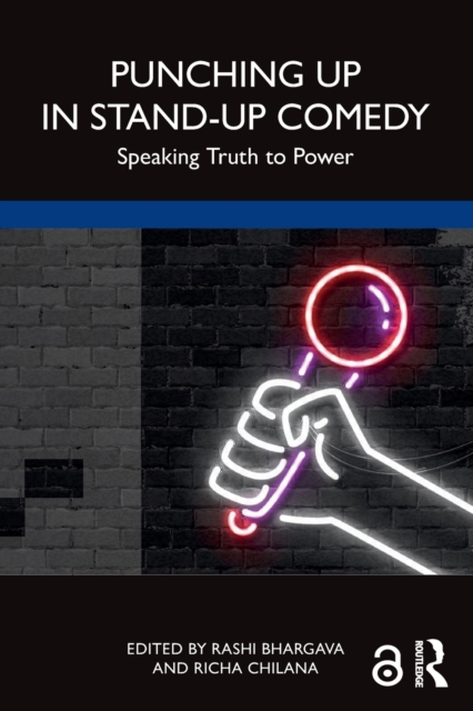 Punching Up in Stand-Up Comedy : Speaking Truth to Power, Paperback / softback Book