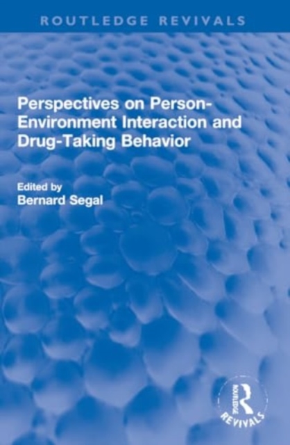 Perspectives on Person-Environment Interaction and Drug-Taking Behavior, Paperback / softback Book