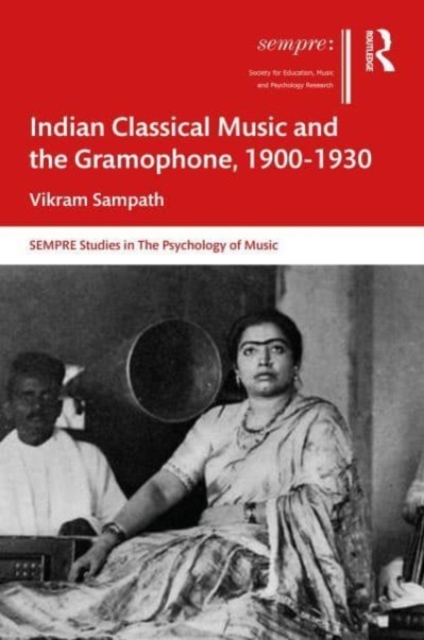 Indian Classical Music and the Gramophone, 1900-1930, Paperback / softback Book
