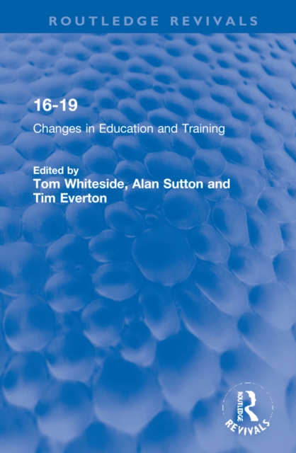16-19 : Changes in Education and Training, Hardback Book