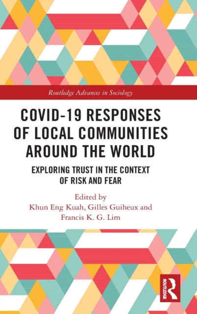 Covid-19 Responses of Local Communities around the World : Exploring Trust in the Context of Risk and Fear, Hardback Book