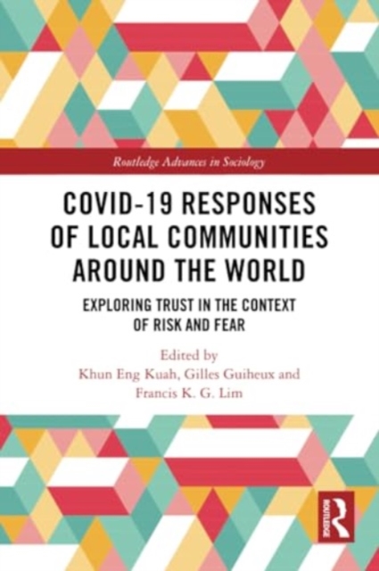Covid-19 Responses of Local Communities around the World : Exploring Trust in the Context of Risk and Fear, Paperback / softback Book