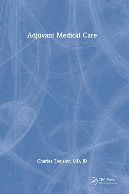 Adjuvant Medical Care, Hardback Book