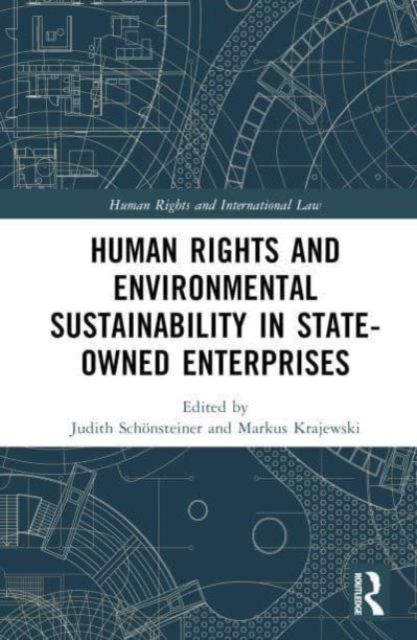 Human Rights and Environmental Sustainability in State-Owned Enterprises, Hardback Book