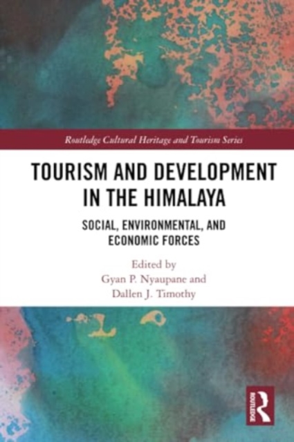 Tourism and Development in the Himalaya : Social, Environmental, and Economic Forces, Paperback / softback Book