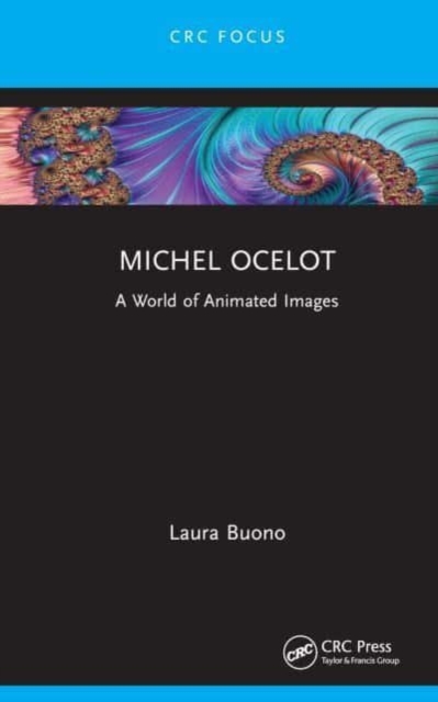 Michel Ocelot : A World of Animated Images, Hardback Book