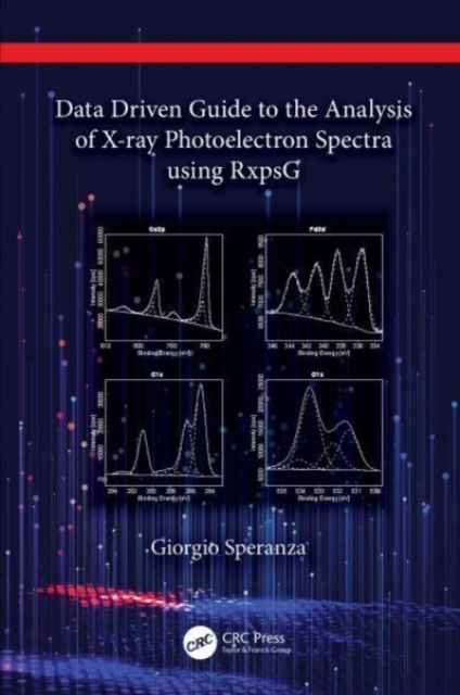 Data Driven Guide to the Analysis of X-ray Photoelectron Spectra using RxpsG, Hardback Book