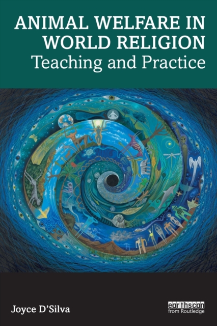 Animal Welfare in World Religion : Teaching and Practice, Paperback / softback Book