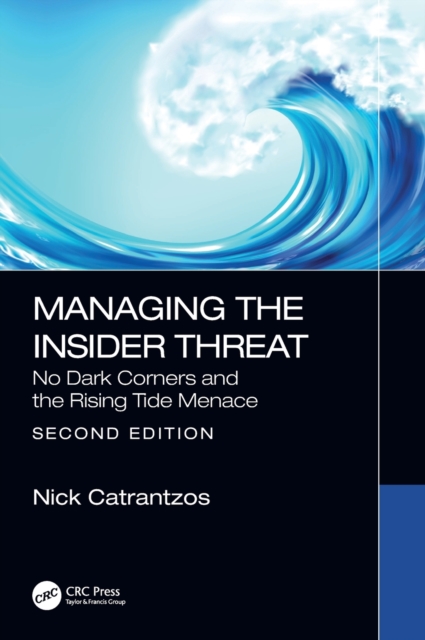 Managing the Insider Threat : No Dark Corners, Hardback Book