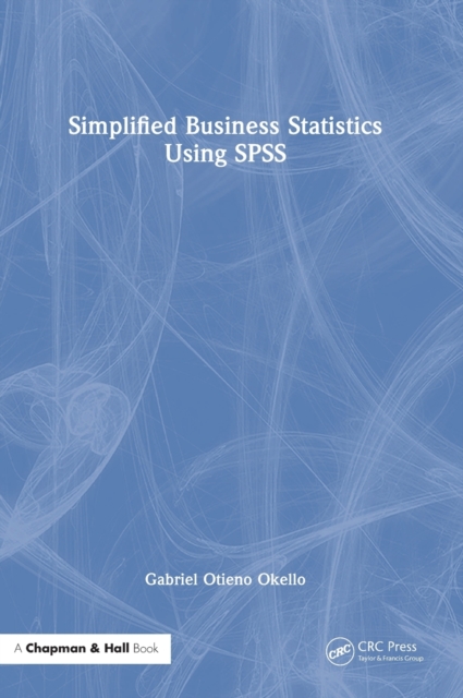 Simplified Business Statistics Using SPSS, Hardback Book