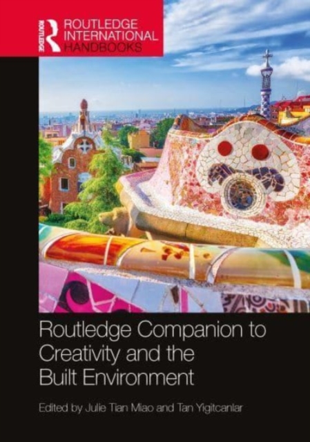 Routledge Companion to Creativity and the Built Environment, Hardback Book