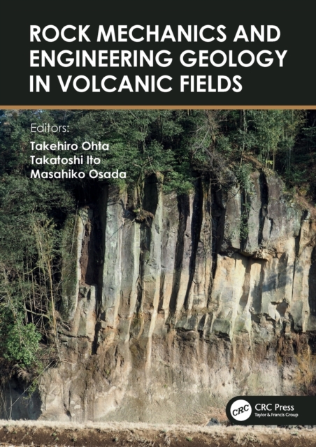 Rock Mechanics and Engineering Geology in Volcanic Fields : 5th International Workshop on Rock Mechanics and Engineering Geology in Volcanic Fields (RMEGV V, Fukuoka, Japan, 9–11 September 2021), Paperback / softback Book
