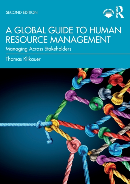 A Global Guide to Human Resource Management : Managing Across Stakeholders, Paperback / softback Book