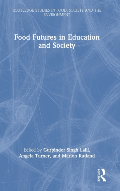 Food Futures in Education and Society, Hardback Book
