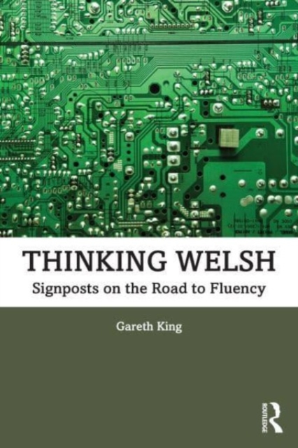 Thinking Welsh : Signposts on the Road to Fluency, Paperback / softback Book