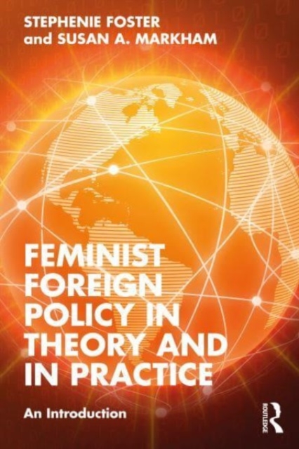 Feminist Foreign Policy in Theory and in Practice : An Introduction, Paperback / softback Book