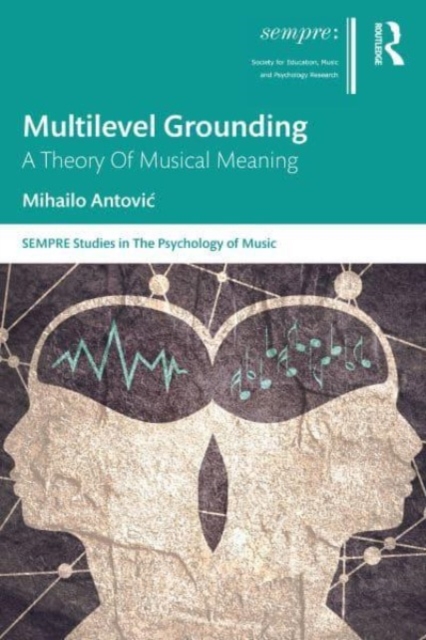 Multilevel Grounding : A Theory Of Musical Meaning, Paperback / softback Book