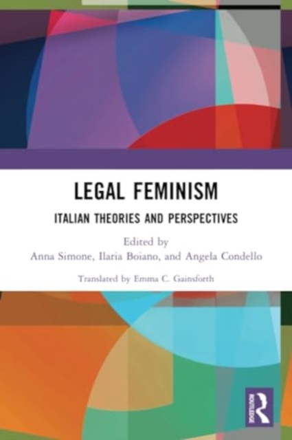 Legal Feminism : Italian Theories and Perspectives, Paperback / softback Book