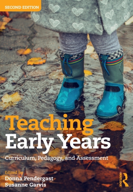 Teaching Early Years : Curriculum, Pedagogy, and Assessment, Paperback / softback Book