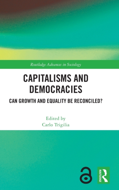 Capitalisms and Democracies : Can Growth and Equality be Reconciled?, Hardback Book