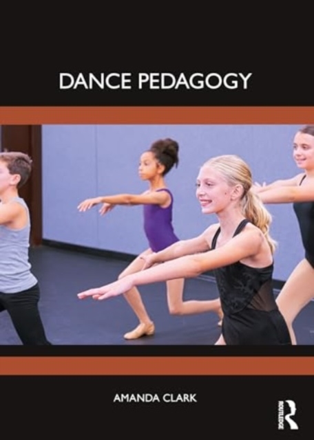 Dance Pedagogy, Paperback / softback Book