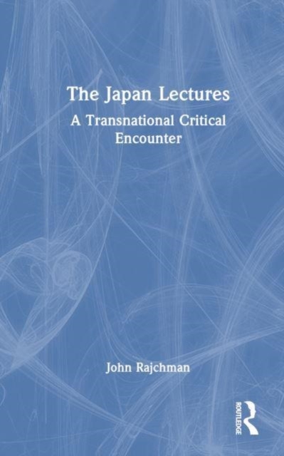 The Japan Lectures : A Transnational Critical Encounter, Hardback Book