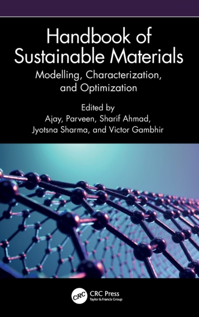 Handbook of Sustainable Materials: Modelling, Characterization, and Optimization, Hardback Book