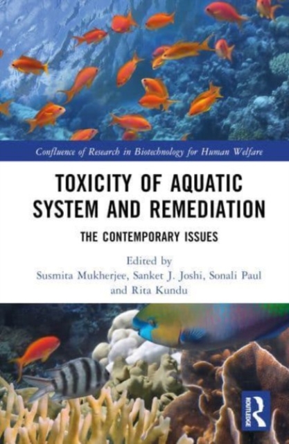 Toxicity of Aquatic System and Remediation : The Contemporary Issues, Hardback Book
