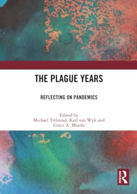 The Plague Years : Reflecting on Pandemics, Paperback / softback Book