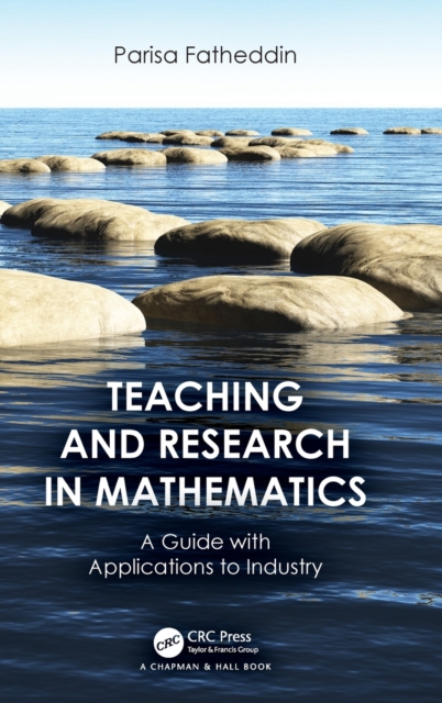 Teaching and Research in Mathematics : A Guide with Applications to Industry, Hardback Book