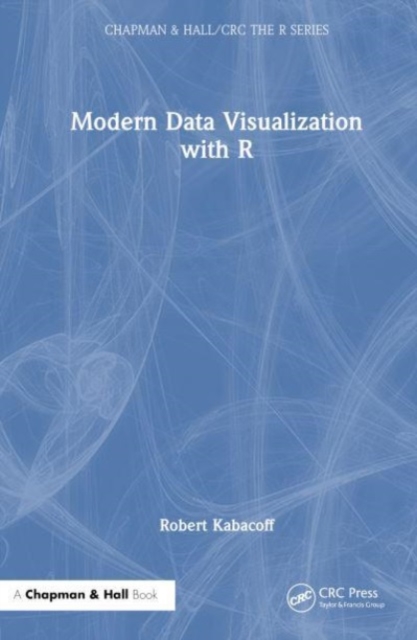 Modern Data Visualization with R, Hardback Book