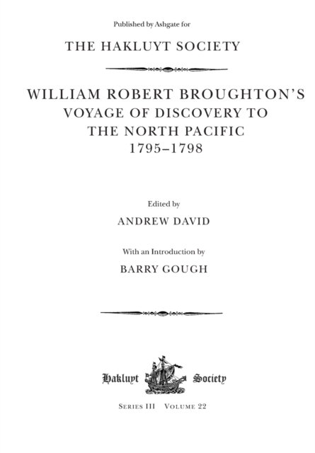 William Robert Broughton's Voyage of Discovery to the North Pacific 1795-1798, Paperback / softback Book